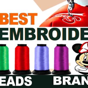 5 Best Embroidery Thread Brands