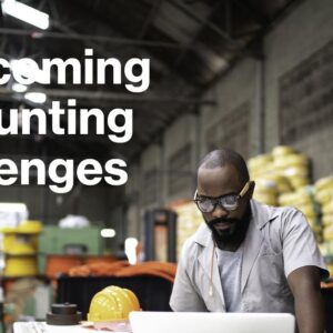 Top Accounting Challenges Faced by Manufacturing Companies